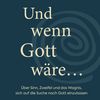 Und wenn Gott wäre - über Sinn Zweifel und das Wagnis, sich auf die Suche nach Gott einzulassen. Uwe Böschemeyer. Innsbruck: Tyrolia; 2026 – 128 Seiten