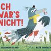 Ich war's nicht! Susannah Lloyd, Kate Hindley. Weinheim: Beltz & Gelberg; 2026 – 34 Seiten