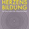 Herzensbildung - für eine Kultur der Menschlichkeit. Klaus Mertes; Freiburg; Basel; Wien: Herder; 2024 – 158 Seiten