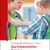 Das Friedensstifter-Training - Grundschulprogramm zur Gewaltprävention; Barbara Gasteiger-Klicpera, Gudrun Klein; 4., aktualisierte Auflage, revidierte Ausgabe; München: Ernst Reinhardt Verlag; 2026 – 171 Seiten