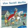 Von Sankt Martin den Kindern erzählt von Anna Salmen-Legler; mit Ill. von Dorothea Ackroyd. Kevelaer: Butzon & Bercker; 2022 – 31 Seiten (Den Kindern erzählt, erklärt 50)