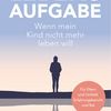Lebensaufgabe - wenn mein Kind nicht mehr leben will. Christiane Engelhardt. Paderborn: Bonifatius; 2023 – 245 Seiten