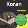 Koran für Dummies. Sohaib Sultan; Übersetzung aus dem Amerikanischen von Karin Brotz; Fachkorrektur von Yunus Yaldiz; Weinheim: Wiley-VCH GmbH; 2024 -343 Seiten